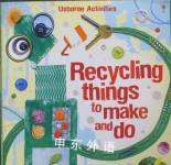 Recycling Things to Make and Do (Usborne Activities) Emily Bone;Leonie Pratt