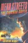 Mean Streets: The Chicago Caper Graham Marks