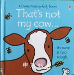 Usborne touchy-feely books: That's Not My Cow Fiona Watt