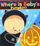 Where Is Babys Pumpkin? Karen Katz