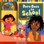Dora Goes to School Leslie Valdes
