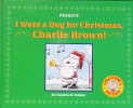I Want a Dog for Christmas Charlie Brown!
