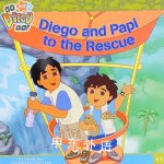 Diego and Papi to the Rescue Wendy Wax