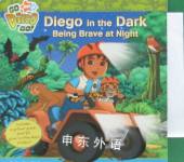 Diego in the Dark: Being Brave at Night (Go, Diego, Go!) Cynthia Stierle