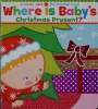 Where Is Baby's Christmas Present?: A Lift-the-Flap Book (Karen Katz Lift-the-Flap Books)