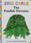 The Foolish Tortoise Richard Buckley 