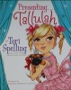 Presenting Tallulah