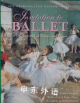 Invitation to Ballet: A Celebration of Dance and Degas Carolyn Vaughan
