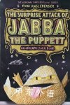 The Surprise Attack of Jabba the Puppett Tom Angleberger