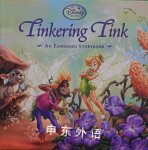Tinkering Tink (An Embossed Storybook) (Disney Fairies) Laura Driscoll