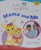 Mama and Me Baby Einstein