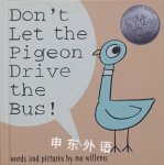 Don't Let the Pigeon Drive the Bus! Mo Willems