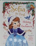 Sofia the First: Holiday in Enchancia Disney Book Group,