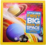 National Geographic kids：Little Kids First Big Book of Space Catherine D. Hughes