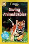 National Geographic Readers: Saving Animal Babies Amy Shields