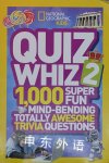 Quiz Whiz 2: 1000 Super Fun Mind-bending Totally Awesome Trivia Questions National Geographic