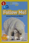 Follow Me: Animal Parents and Babies (National Geographic Readers) Shira Evans