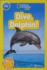 National Geographic Readers: Dive, Dolphin