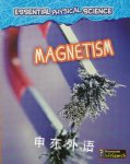 Magnetism (Essential Physical Science) Louise Spilsbury