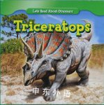 Let's read about dinosaurs：Triceratops Joanne Mattern