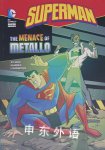 Superman: The Menace of Metallo (Superman) Eric Stevens