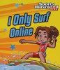 I Only Surf Online (Victory School Superstars)