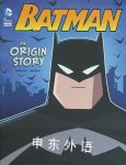 Batman: An Origin Story John Sazaklis