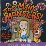 Too Many Monsters!: A Halloween Counting Book Robert Neubecker