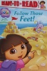 Follow Those Feet! Dora the Explorer Ready-to-Read Level 1