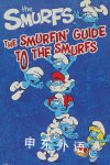 The Smurfs: The Smurfin's guide to the Smurfs Elizabeth Dennis Barton