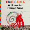 house for hermit crab, a: the world of eric carle