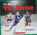 The Mighty Tim Horton Mike Leonetti