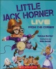 Little Jack Horner Live from the Corner