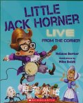 Little Jack Horner Live from the Corner Mike Boldt