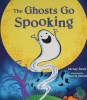 The Ghosts Go Spooking