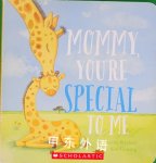 Mommy, You're Special To Me Laine Mitchell