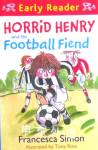 Horrid Henry and the Football Fiend Francesca Simon