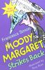 Moody Margaret strikes back