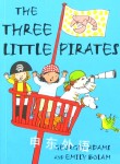 The Three Little Pirates (Early Reader) Georgie Adams