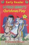 Horrid Henry's Christmas Play Francesca Simon