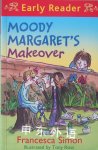Early Reader : Moody Margaret's Makeover Francesca Simon
