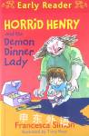 Early Reader #21:Horrid Henry and the Demon Dinner Lady Francesca Simon