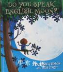 Do you speak English,moon? Francesca Simon