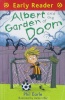 Early Reader:Albert and the Garden of Doom