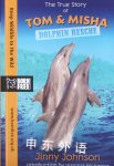 The True Story of Tom and Misha Dolphin Rescue Johnson Jinny
