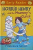 Early Reader: Horrid Henry and the mummy's curse