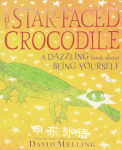 The Star-faced Crocodile: A dazzling book about being yourself David Melling