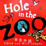 Hole in the Zoo Chloë and Mick Inkpen