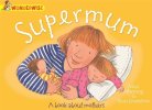 Supermum: A Book About Mothers (Wonderwise)