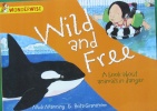 Wild and Free: A Book About Animals in Danger 